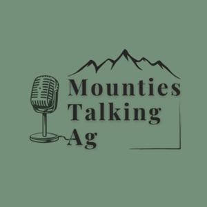 Mounties Talking Ag