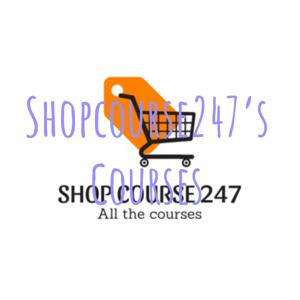 Shopcourse247's Courses