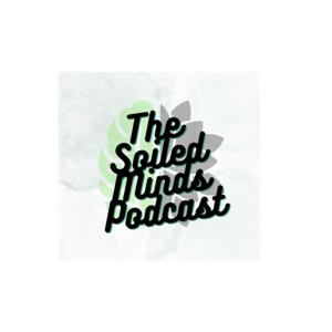 The Soiled Minds Podcast