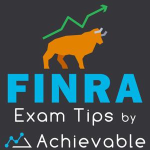 FINRA Exam Tips and Career Advice - Achievable Podcast by Achievable