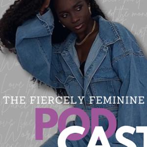 The Fiercely Feminine Pod
