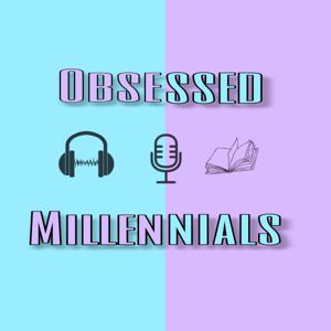Obsessed Millennials