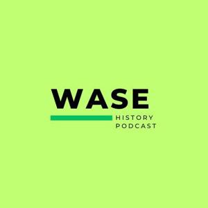 Wase History Podcast