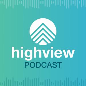 HighView Podcast