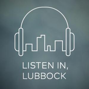 Listen In, Lubbock
