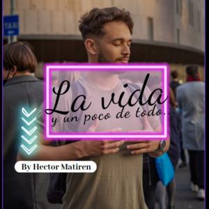 La vida y un poco de todo