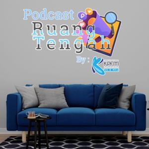KPFM Podcast: Ruang Tengah