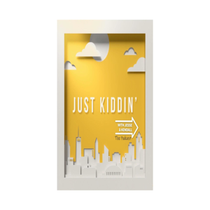 Just Kiddin Podcast