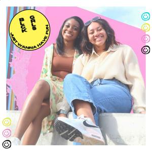 Black Girls Just Wanna Have Fun