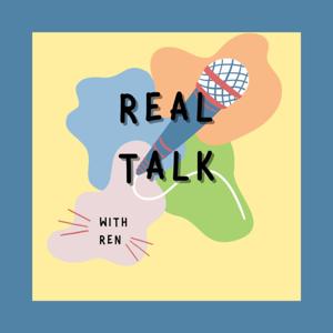 real talk with ren