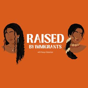 Raised by Immigrants