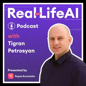 Real-Life AI Podcast