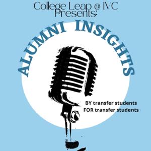Alumni Insights Podcast by College Leap @ IVC