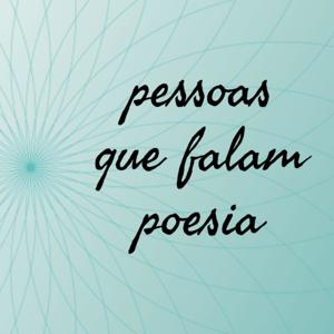 Pessoas que falam poesia