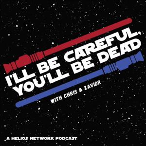 I'll Be Careful, You'll Be Dead!