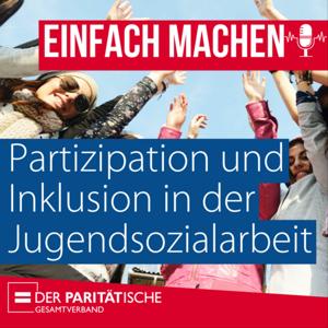 Einfach machen – eine Audioserie zur Partizipation und Inklusion in der Jugendsozialarbeit