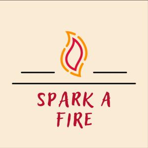 Spark A Fire