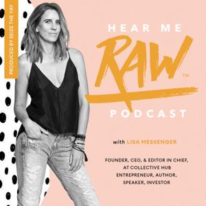 Hear Me Raw with Lisa Messenger