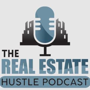 The Real Estate Hustle Podcast