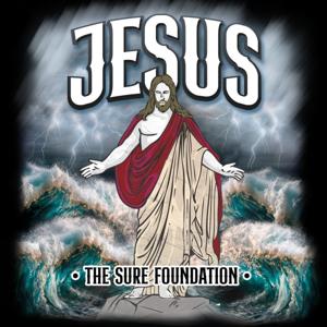 Jesus The Sure Foundation