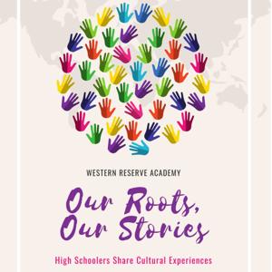 Our Roots, Our Stories: High Schoolers Share Cultural Experiences