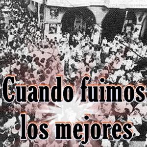 Cuando fuimos los mejores