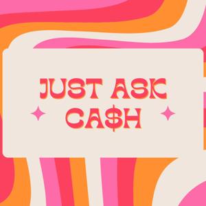 Just Ask Cash