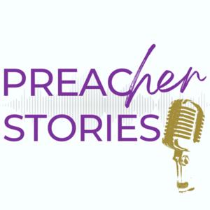 PreacHER Stories
