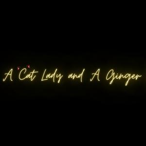A Cat Lady and A Ginger