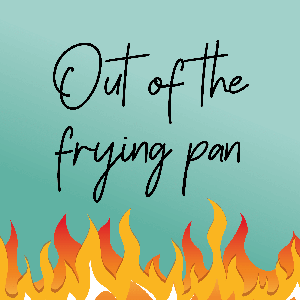 Out Of The Frying Pan Podcast