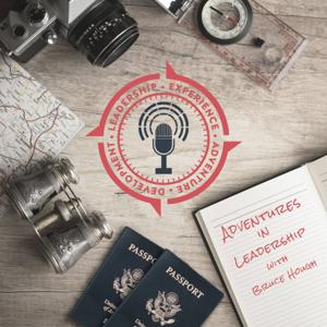 Adventures in Leadership With Bruce Hough