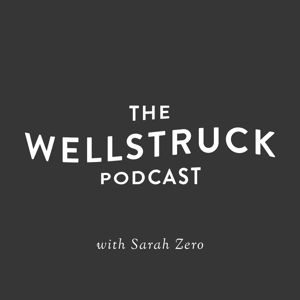 The Wellstruck Podcast
