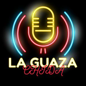 La Guaza chida