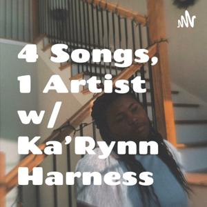 4 Songs, 1 Artist w/ Ka'Rynn Michelle