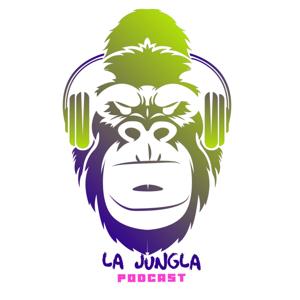 La Jungla Podcast