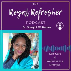 ROYAL REFRESHER Podcast