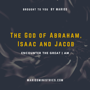 The God of Abraham, Isaac and Jacob