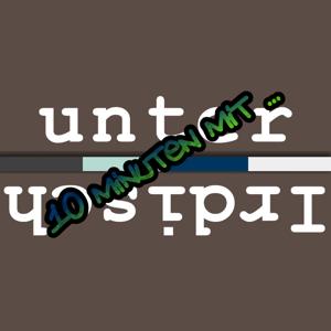 unterIrdisch - 10 Minuten mit