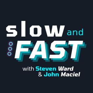 Slow and Fast