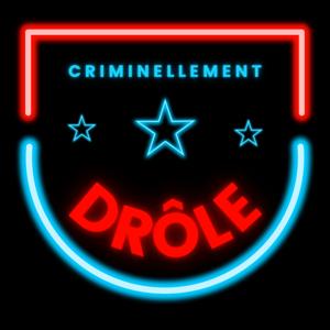 Criminellement Drôle