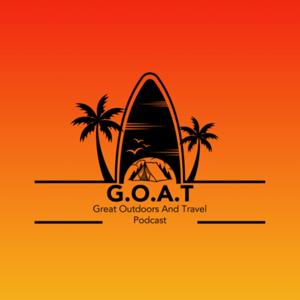 G.O.A.T - The Great Outdoors And Travel Podcast