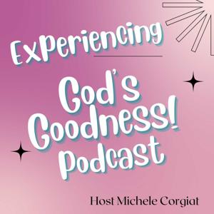 Experiencing God's Goodness