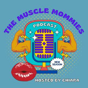 The Muscle Mommies Podcast
