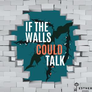 If The Walls Could Talk
