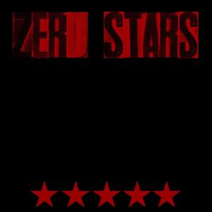 ZERO STARS