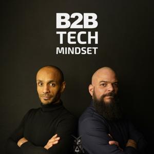 B2B TECH MINDSET Podcast