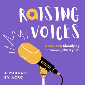 Raising Voices - an ACRC Podcast