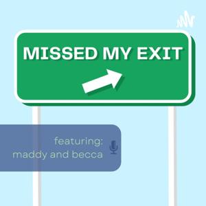 Missed My Exit