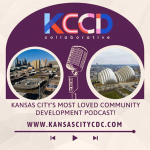 The Kansas City Community Collaborative Podcast: Lets talk Kansas City!