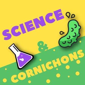 Science et Cornichons